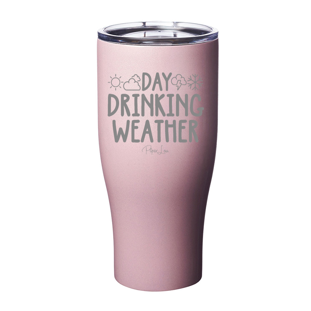 Day Drinking Weather Laser Etched Tumbler