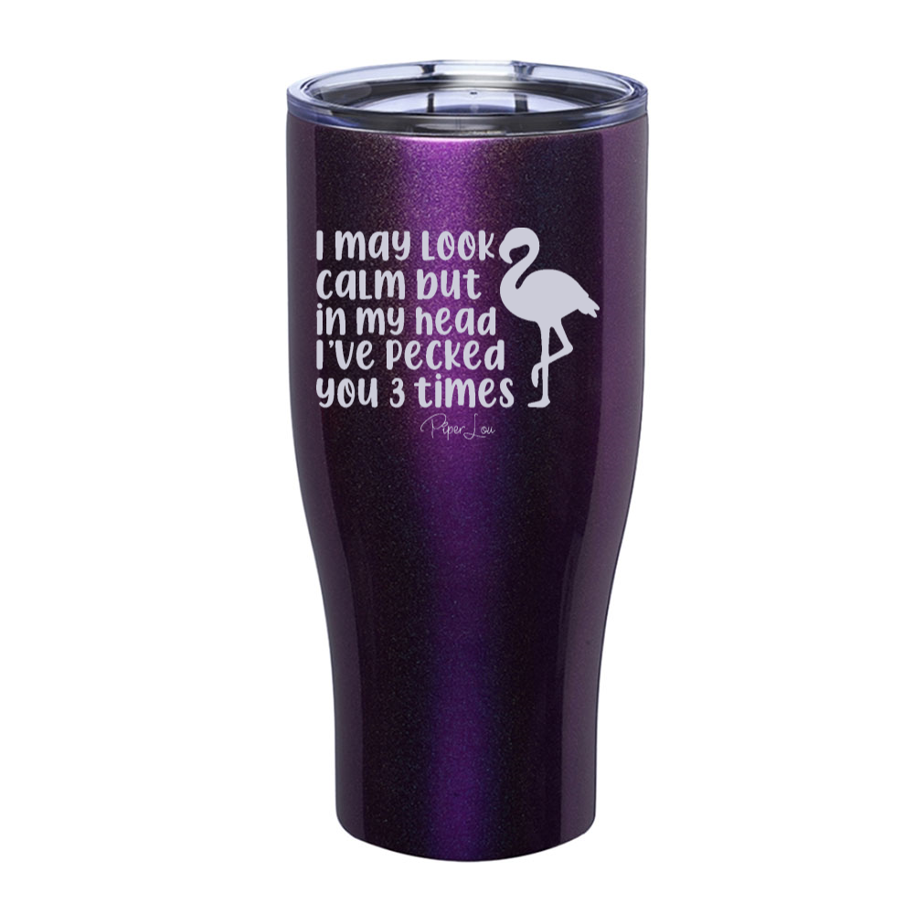 I May Look Calm Flamingo Laser Etched Tumbler