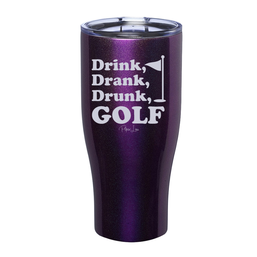 Drink Drank Drunk Golf Laser Etched Tumbler
