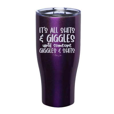 It's All Shits And Giggles Laser Etched Tumbler