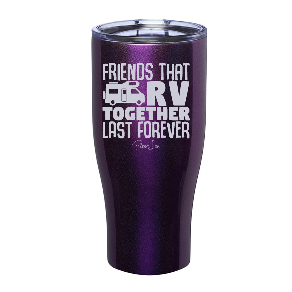 Friends Who RV Together Laser Etched Tumbler