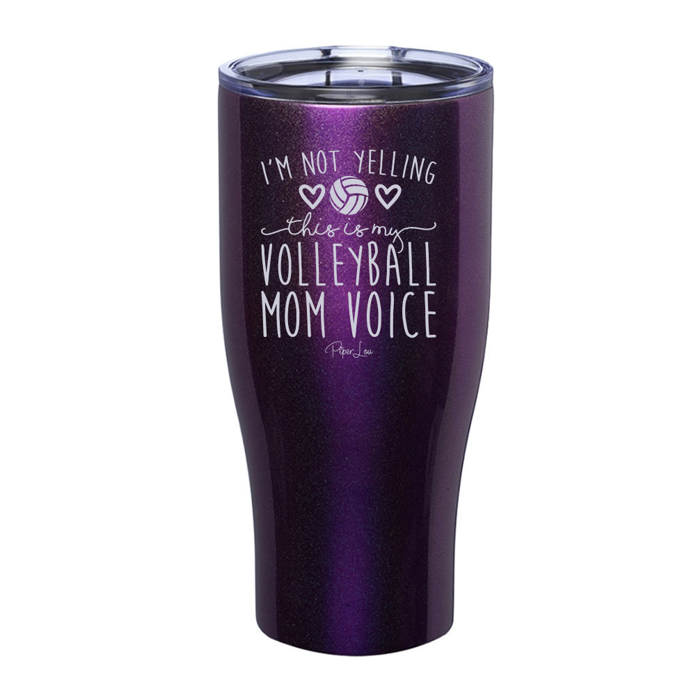 I'm Not Yelling This Is My Volleyball Mom Voice Laser Etched Tumbler