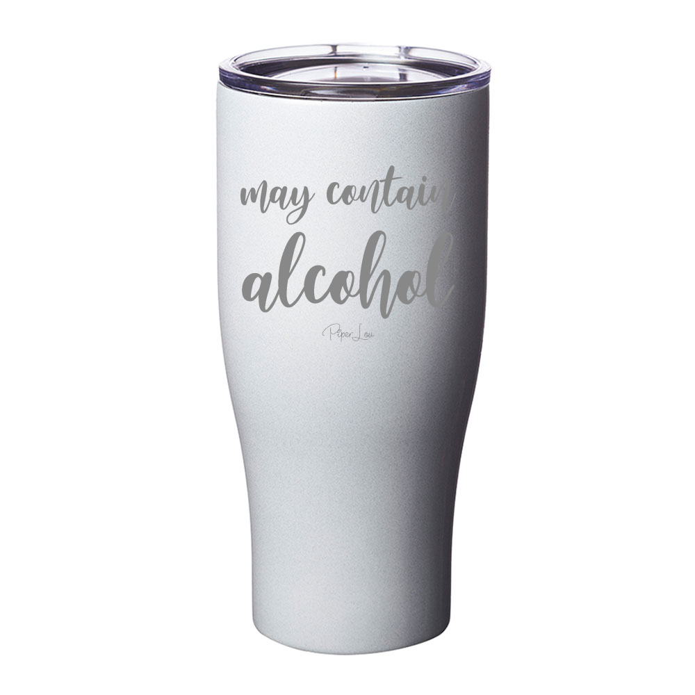 May Contain Alcohol Laser Etched Tumbler