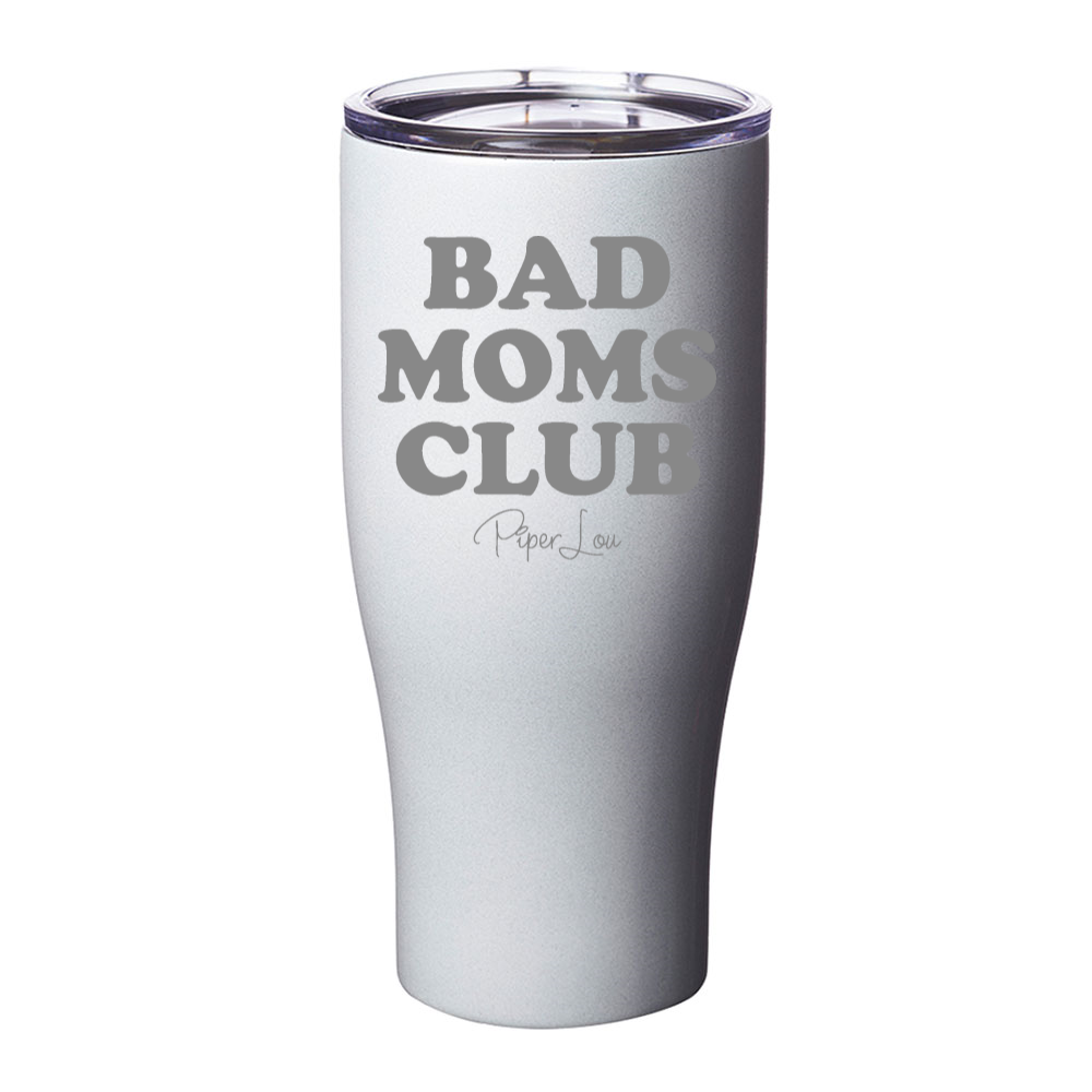 Bad Moms Club Laser Etched Tumbler