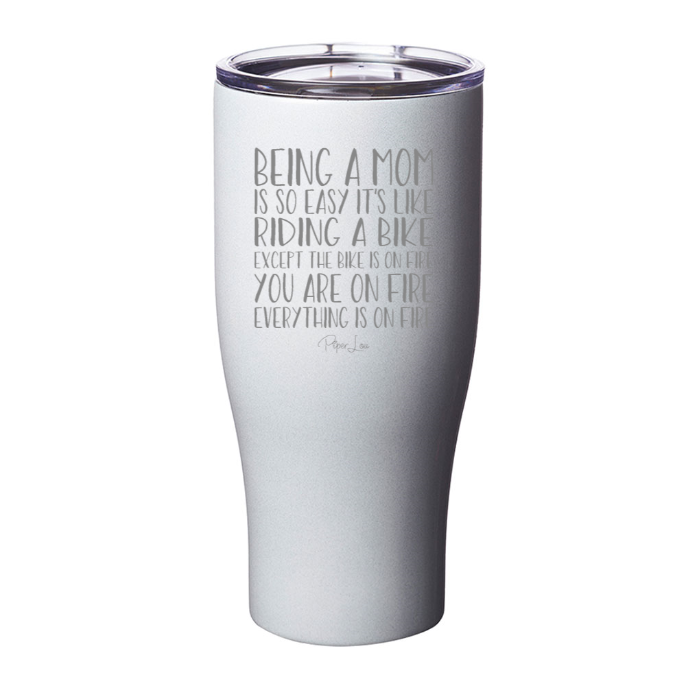 Being A Mom Is So Easy Laser Etched Tumbler