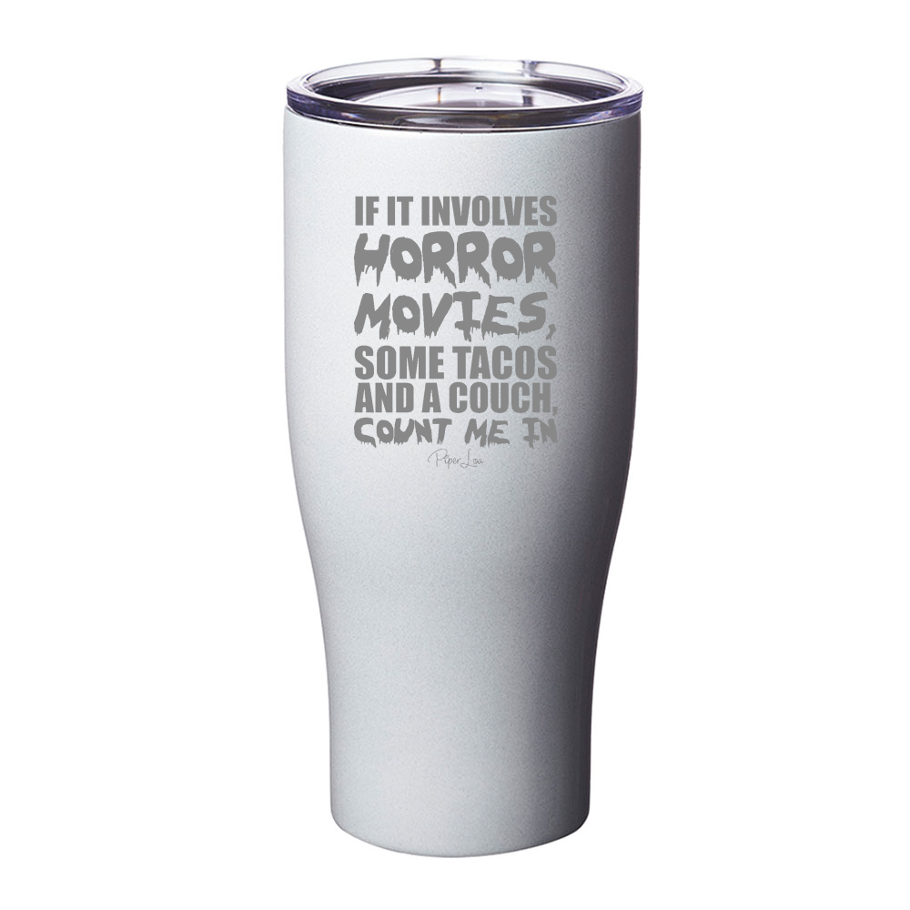 Horror Movies Tacos And A Couch Laser Etched Tumbler