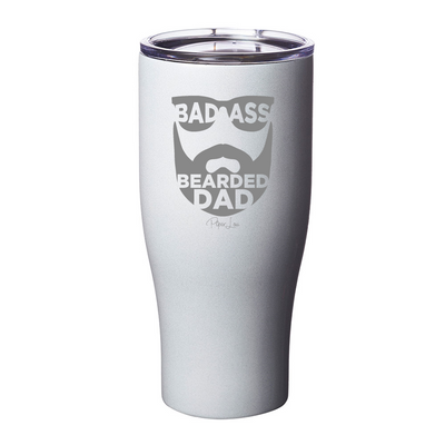 Badass Bearded Dad Laser Etched Tumbler