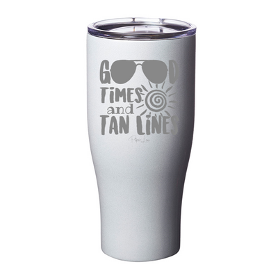 Good Times And Tan Lines Laser Etched Tumbler