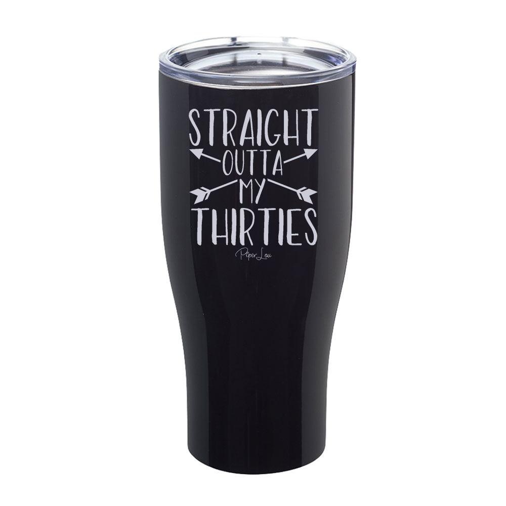 Straight Outta My Thirties Arrows Laser Etched Tumbler