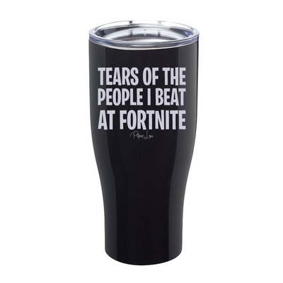 Tears Of The People I Beat At Fortnite Laser Etched Tumbler