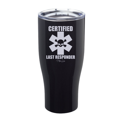 Certified Last Responder Laser Etched Tumbler