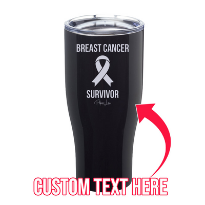 (CUSTOM) Cancer Survivor Laser Etched Tumbler