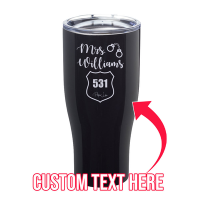 Mrs. Police (CUSTOM) Badge Handcuffs Laser Etched Tumbler
