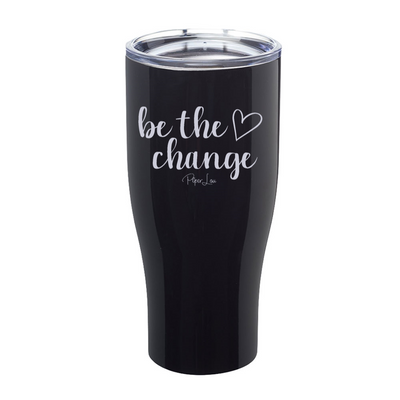 Be The Change Laser Etched Tumbler