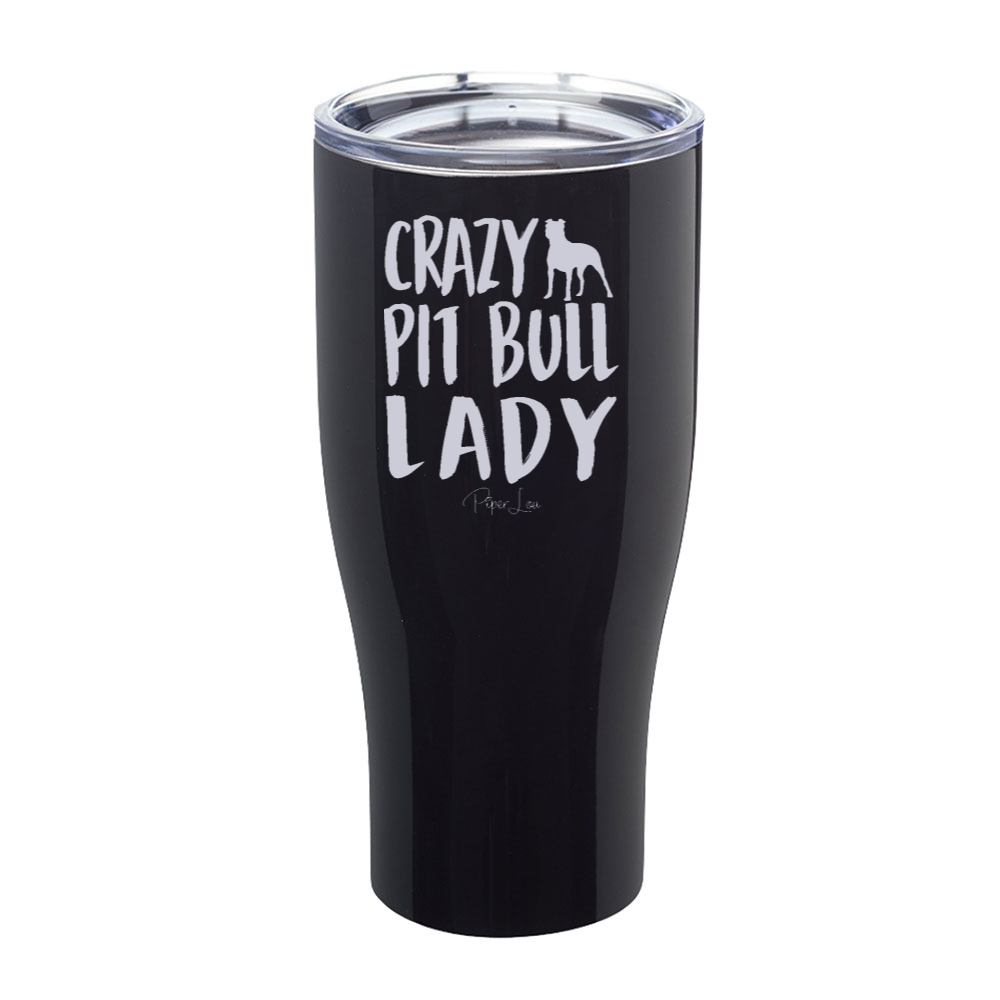 Crazy Pit Bull Lady Laser Etched Tumbler