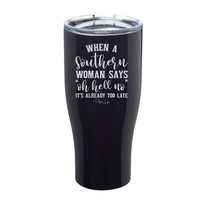 When A Southern Woman Laser Etched Tumbler