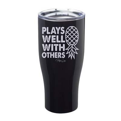 Plays Well With Others Pineapple Laser Etched Tumbler