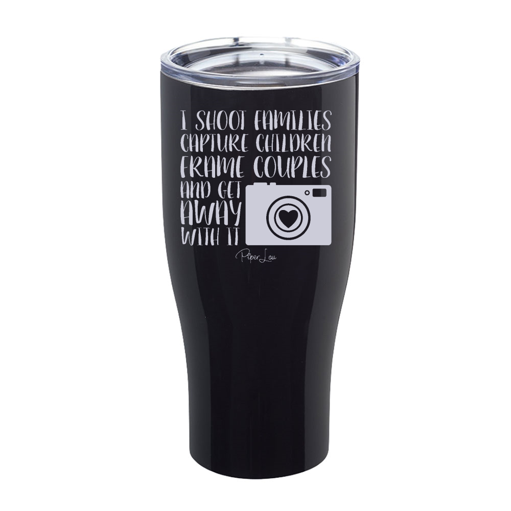 I Shoot Families Capture Children Frame Couples And Get Away With It Laser Etched Tumbler