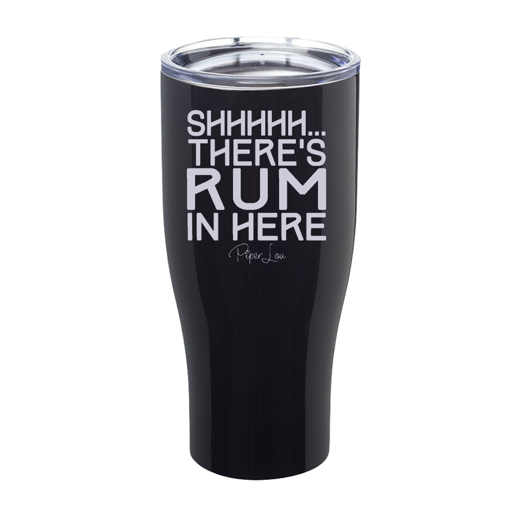 Shhhhh Rum Laser Etched Tumbler
