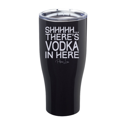Shhhhh Vodka Laser Etched Tumbler