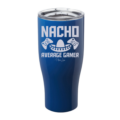 Nacho Average Gamer Laser Etched Tumbler