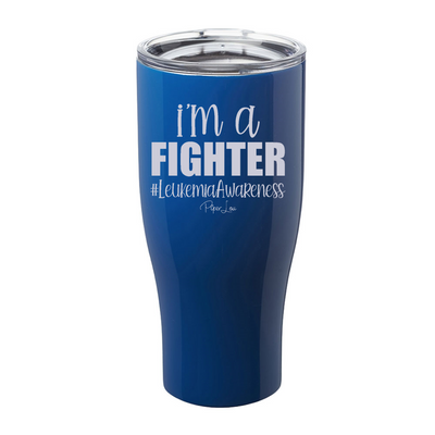 I'm A Fighter Leukemia Awareness Laser Etched Tumbler