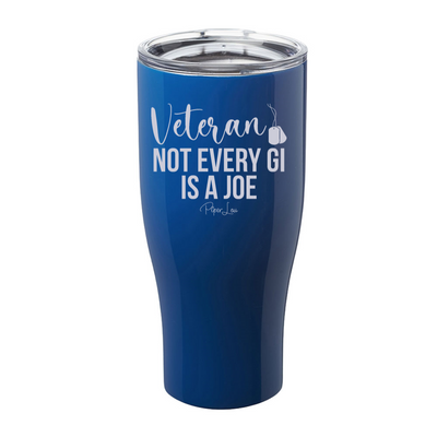 Veteran Not Every GI Is A Joe Laser Etched Tumbler