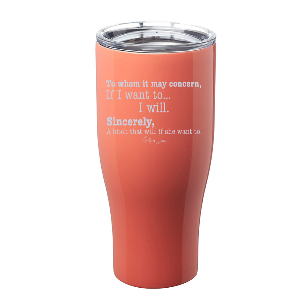 A Bitch That Will If She Want To Laser Etched Tumbler