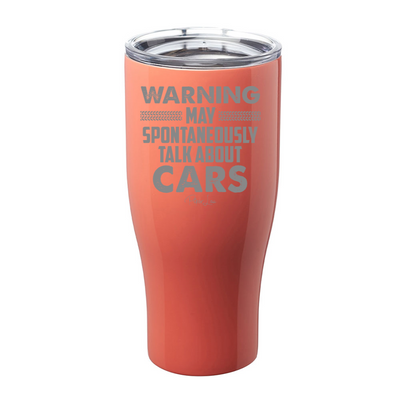 Warning May Spontaneously Talk About Cars Laser Etched Tumbler
