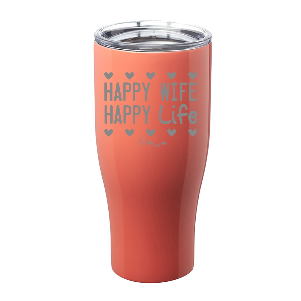 Happy Wife Happy Life Laser Etched Tumbler