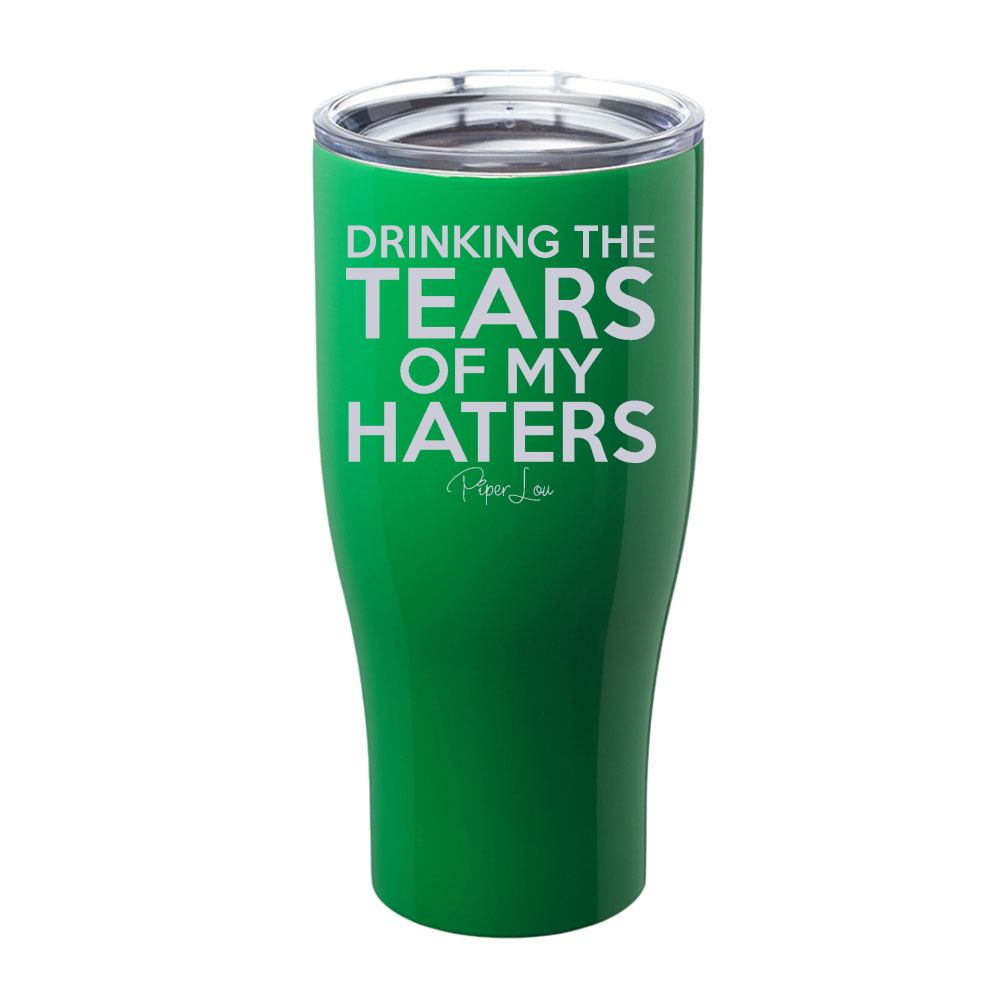 Drinking The Tears Of My Haters Laser Etched Tumbler