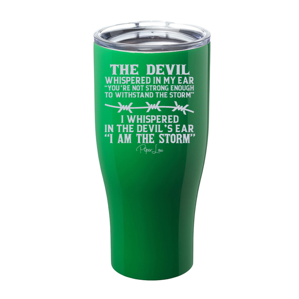 The Devil Whispered In My Ear Laser Etched Tumbler