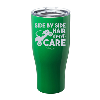 Side By Side Hair Don't Care Laser Etched Tumbler