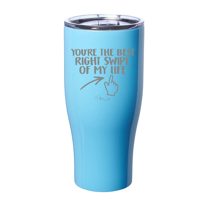 You're The Best Right Swipe Of My Life Laser Etched Tumbler