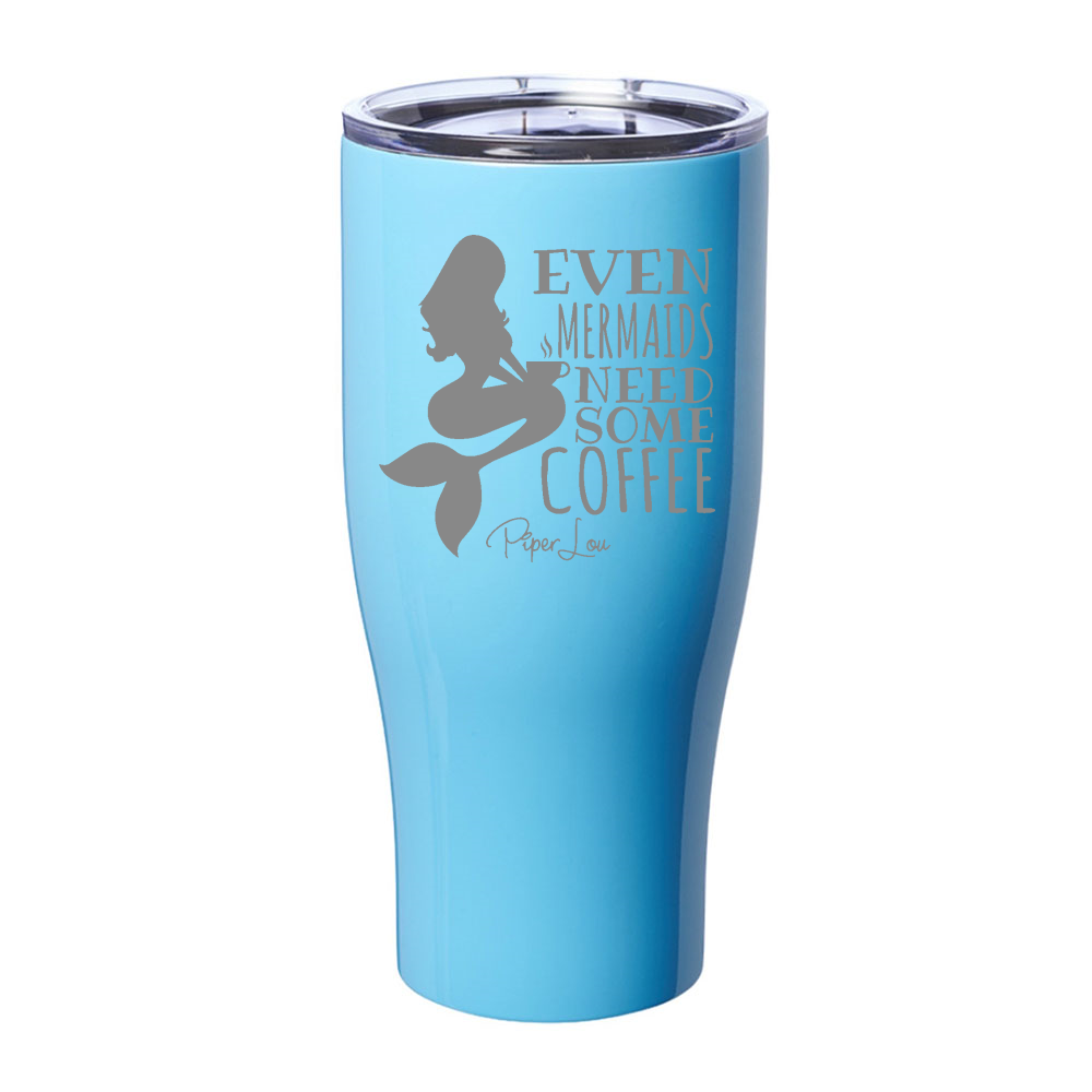 Even Mermaids Coffee Laser Etched Tumbler
