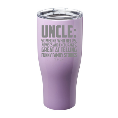 Uncle Someone Who Helps Advises And Encourages Laser Etched Tumbler