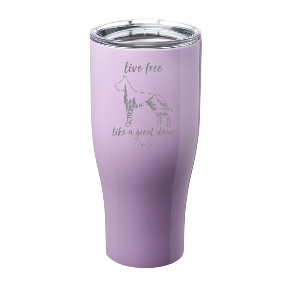Live Free Like A Great Dane Laser Etched Tumbler