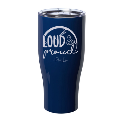 Loud And Proud Laser Etched Tumbler
