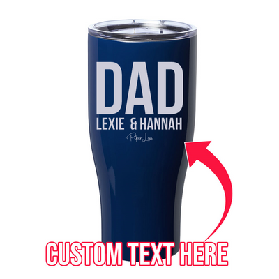 Dad With Names (CUSTOM) Laser Etched Tumbler