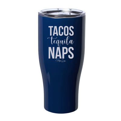 Tacos Tequila Naps Laser Etched Tumbler