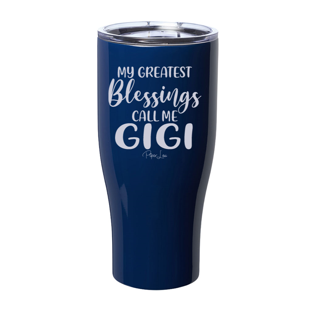 My Greatest Blessings Call Me Gigi Laser Etched Tumbler