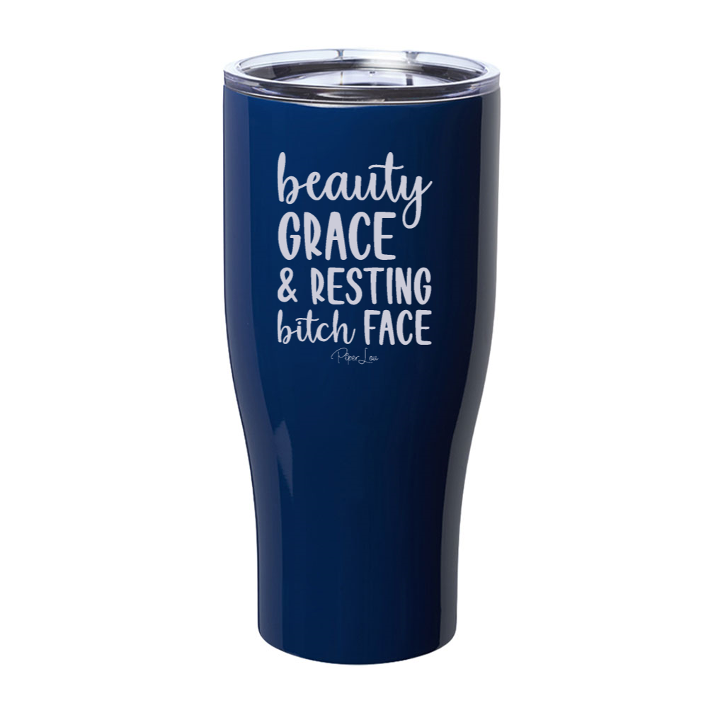 Beauty Grace And Resting Bitch Face Laser Etched Tumbler