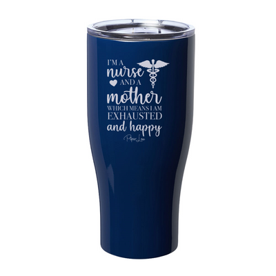 I Am A Nurse And A Mother Laser Etched Tumbler