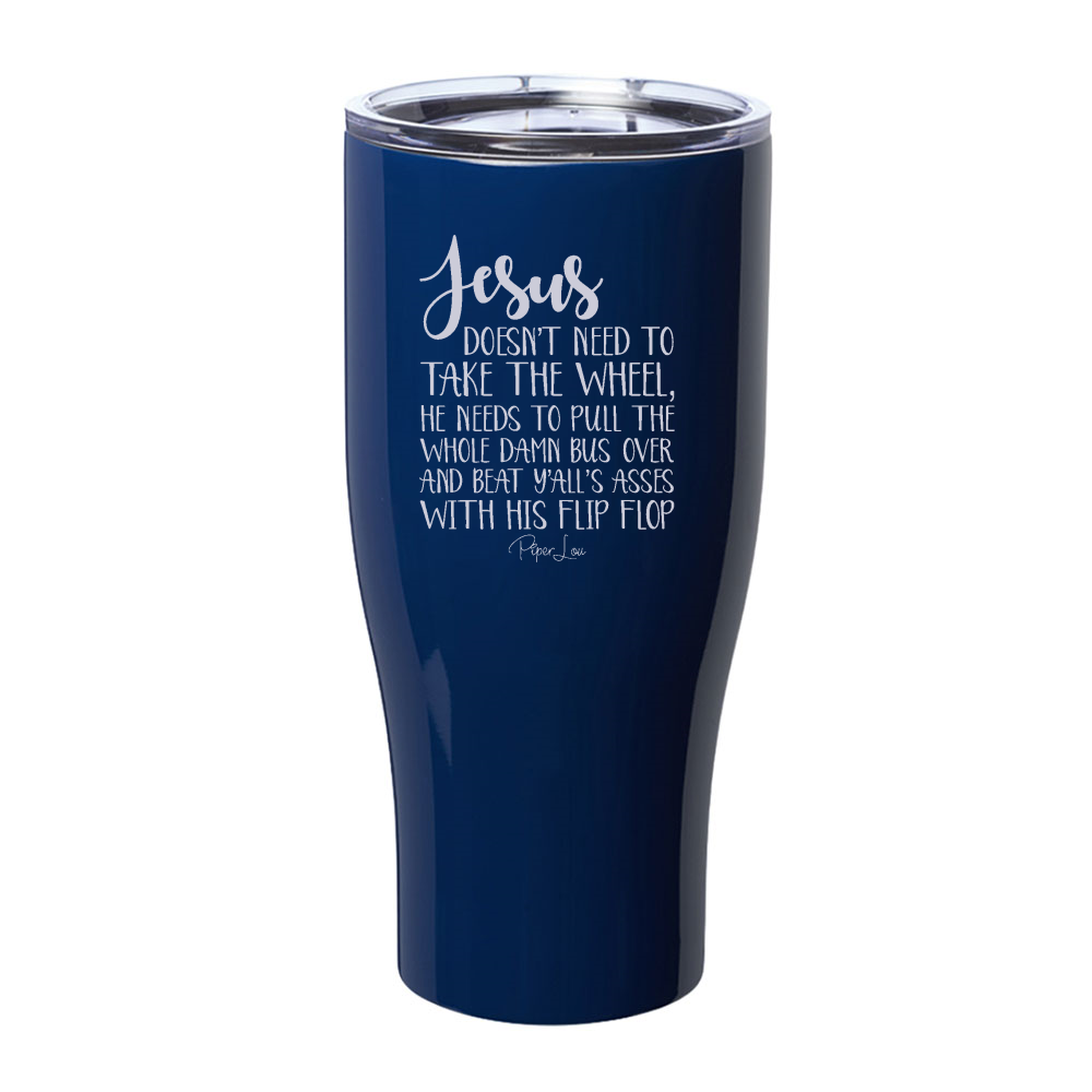 Jesus Doesn't Need To Take The Wheel Laser Etched Tumbler