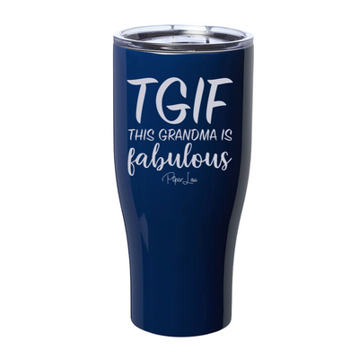 TGIF This Grandma Is Fabulous Laser Etched Tumbler