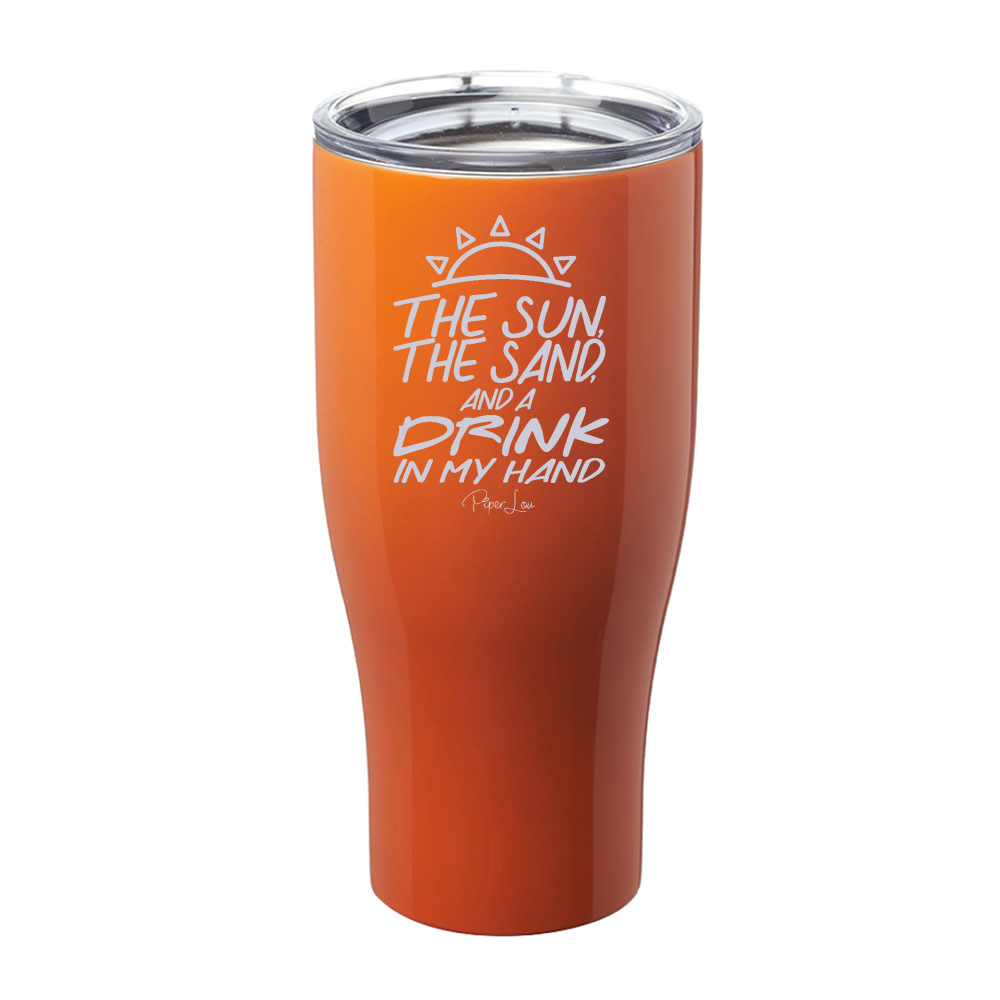 The Sun The Sand And A Drink In My Hand In My Hand Laser Etched Tumbler