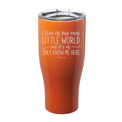 I Live In My Own Little World Laser Etched Tumbler
