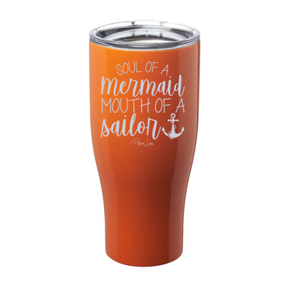 Soul Of A Mermaid Mouth Of A Sailor Laser Etched Tumbler