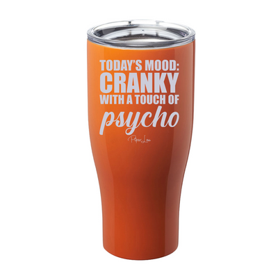 Cranky With A Touch Of Psycho Laser Etched Tumbler