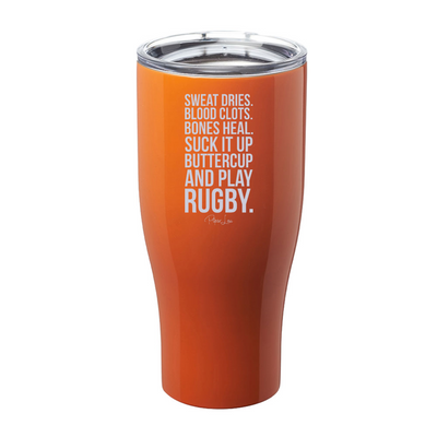 Suck It Up Buttercup And Play Rugby Laser Etched Tumbler